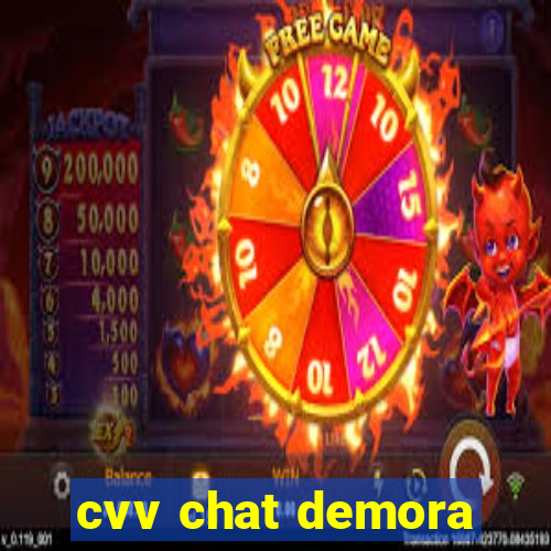 cvv chat demora